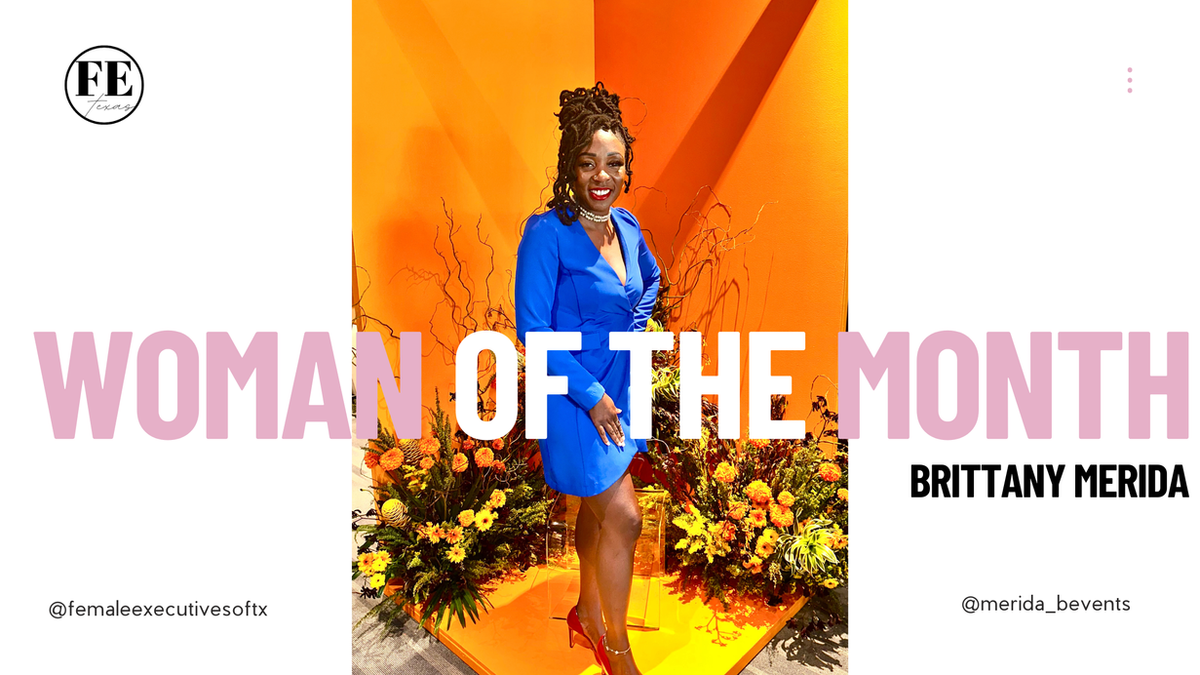 Brittany Merida named Woman of the Month by The Executives Inc.